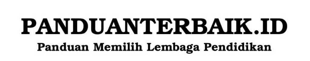 PanduanTerbaik.id | Tips Memilih Lembaga Pendidikan, Sekolah, Boarding School, Pesantren, Universitas, Biaya Pendidikan dan Kuliah.